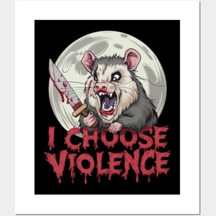 I choose violence opossum Posters and Art